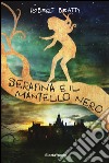 Serafina e il mantello nero libro di Beatty Robert