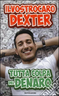 Tutta colpa del denaro libro