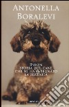 Byron. Storia del cane che mi ha insegnato la serenità libro