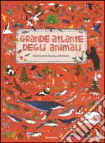 Grande atlante degli animali. Ediz. illustrata libro