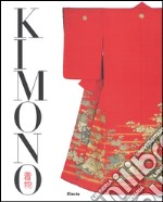 Kimono. L'arte del bello nella cultura giapponese. Ediz. illustrata libro