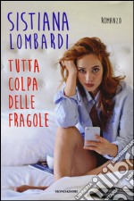 Tutta colpa delle fragole libro