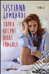 Tutta colpa delle fragole libro