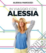 In viaggio con Alessia libro