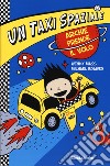 Taxi spaziale. Ediz. illustrata. Vol. 1 libro