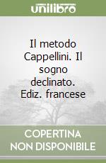 Il metodo Cappellini. Il sogno declinato. Ediz. francese libro