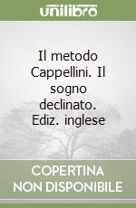 Il metodo Cappellini. Il sogno declinato. Ediz. inglese libro