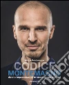 Codice Montemagno. Diventa imprenditore di te stesso grazie al digital libro di Montemagno Marco