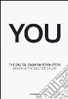 You. The digital fashion revolution. Ediz. italiana e inglese libro