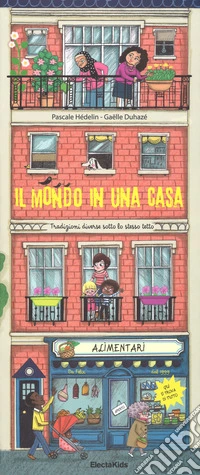 Il mondo in una casa. Ediz. a colori libro