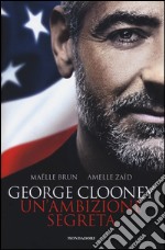 George Clooney. Un'ambizione segreta