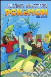 L'ultimo maestro. Pokemon libro