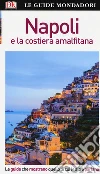 Napoli e la Costiera Amalfitana. Ediz. a colori libro