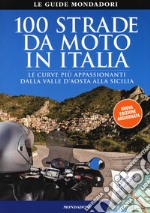 100 strade da moto in Italia libro