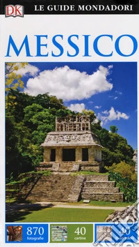 Messico. Ediz. a colori