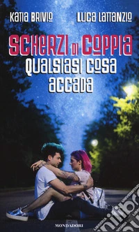 Scherzi di coppia. Qualsiasi cosa accada libro