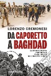 Da Caporetto a Baghdad libro