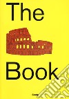 The Colosseum book. Catalogo della mostra (Roma, 8 marzo 2017-7 gennaio 2018). Ediz. a colori libro di Giustozzi Nunzio