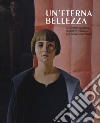 Un'eterna bellezza. Il canone classico nell'arte italiana del primo Novecento. Catalogo della mostra (Madrid, 25 febbraio-4 giugno2017-Rovereto, 2 luglio-5 novembre 2017). Ediz. a colori libro di Avanzi B. (cur.) Ferrari D. (cur.)