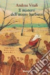 Il mistero dell'uomo barbuto libro