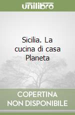 Sicilia. La cucina di casa Planeta libro