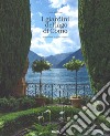 I giardini del lago di Como. Ediz. illustrata libro