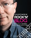 Rock'n'blog. Diventa una rockstar della comunicazione digitale libro