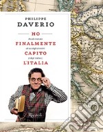 Ho finalmente capito l'Italia. Piccolo trattato ad uso degli stranieri (e degli italiani) libro