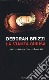 La stanza chiusa libro di Brizzi Deborah