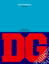 Dolce & Gabbana generation. Ediz. illustrata