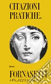 Citazioni pratiche. Fornasetti a Palazzo Altemps. Ediz. illustrata libro