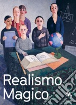 Realismo magico. L'incanto nella pittura italiana degli anni Venti e Trenta. Catalogo della mostra (Rovereto, 3 dicembre 2017-2 aprile 2018). Ediz. illustrata libro