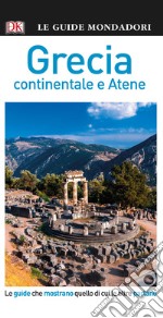 Grecia. Atene e Grecia continentale libro