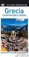 Grecia. Atene e Grecia continentale libro