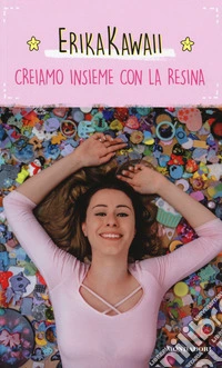Creiamo insieme con la resina libro