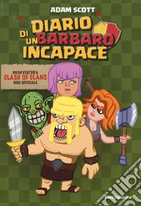 Diario di un barbaro incapace libro