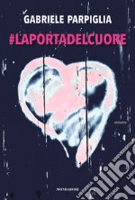 #Laportadelcuore libro