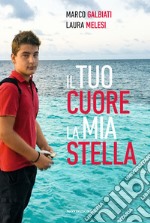 Il tuo cuore, la mia stella