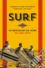 Surf. Un mercoledì da leoni 40 anni dopo