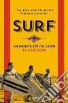 Surf. Un mercoledì da leoni 40 anni dopo libro