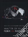Walter De Silva. Form in motion. Ediz. illustrata libro di Carugati Decio Giulio Riccardo