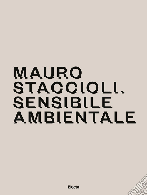 Mauro Staccioli. Sensibile ambientale