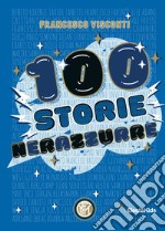 100 storie nerazzurre. Ediz. a colori libro