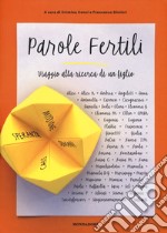 Parole fertili. Viaggio alla ricerca di un figlio libro