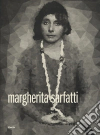 Margherita Sarfatti. Ediz. a colori libro