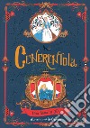 Cenerentola. Una fiaba in 3D. Ediz. a colori libro