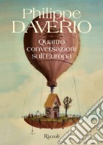 Quattro conversazioni sull'Europa libro