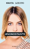 #NONOSTANTE libro di Losito Marta