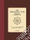 The Himalayan Club. Le mappe leggendarie. Le imprese che hanno fatto la storia dell'alpinismo. Ediz. illustrata libro