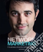 Network marketing. Il business vincente nell'era digitale libro